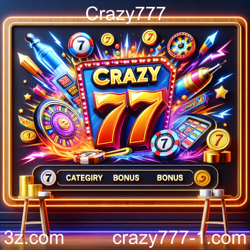 Explorando a Categoria de Bônus em Crazy777: Uma Nova Dimensão nos Jogos Online